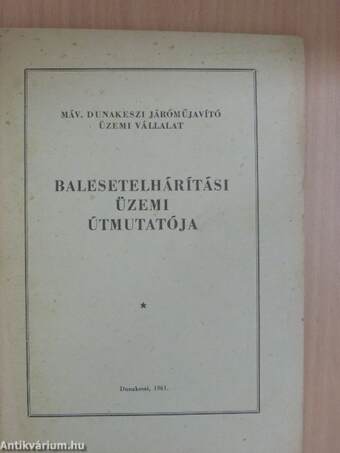 MÁV Dunakeszi Járóműjavító Üzemi Vállalat Balesetelhárítási üzemi útmutatója