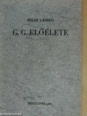 G. G. előélete