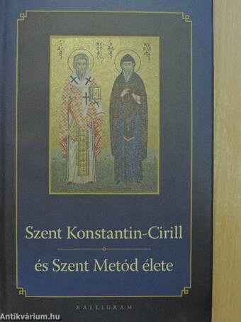 Szent Konstantin-Cirill és Szent Metód élete