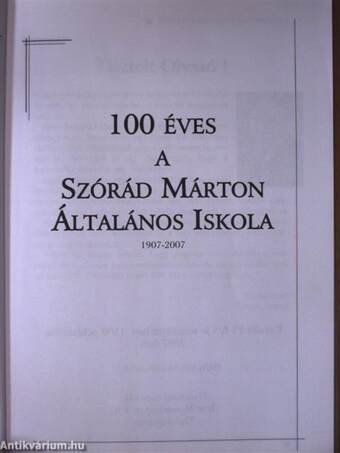 100 éves a Szórád Márton Általános Iskola 1907-2007