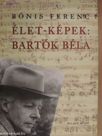 Élet-képek: Bartók Béla