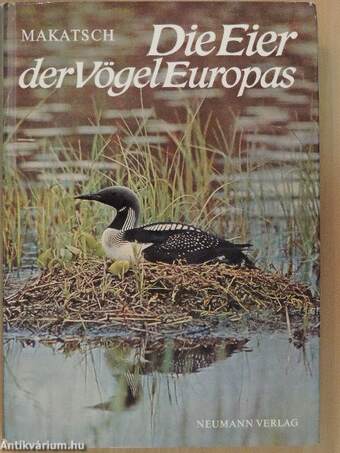 Die Eier der Vögel Europas I-II.