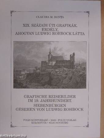 XIX. századi úti grafikák - Erdély, ahogyan Ludwig Rohbock látta