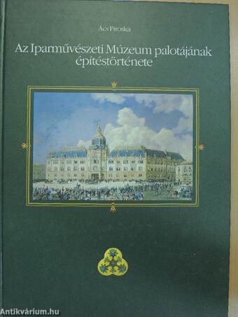 Az Iparművészeti Múzeum palotájának építéstörténete