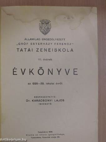 Államilag engedélyezett "Gróf Esterházy Ferencz" tatai zeneiskola III. évének évkönyve az 1938-39. iskolai évről