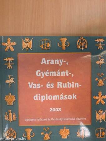 Arany-, Gyémánt-, Vas- és Rubin-diplomások 2003