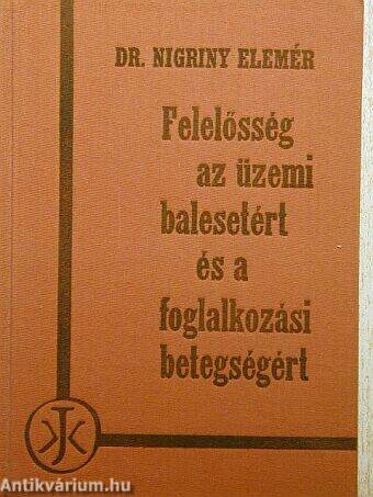 Felelősség az üzemi balesetért és a foglalkozási betegségért