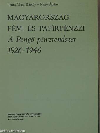 Magyarország fém- és papírpénzei. A pengő pénzrendszer 1926-1946