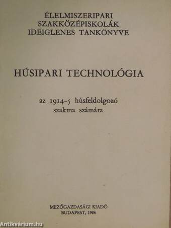 Húsipari technológia az 1914-5 húsfeldolgozó szakma számára