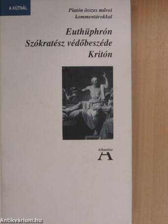 Euthüphrón/Szókratész védőbeszéde/Kritón