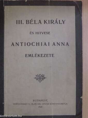 III. Béla király és hitvese Antiochiai Anna emlékezete