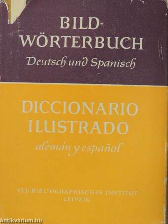 Bildwörterbuch Deutsch und Spanisch/Diccionario ilustrado alemán y espanol