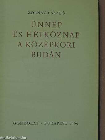 Ünnep és hétköznap a középkori Budán