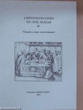 A könyves kultúra XIV-XVII. század II.