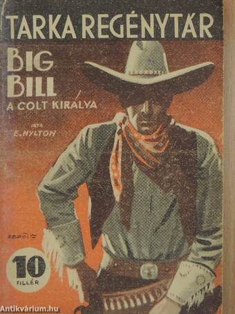 Big Bill a Colt királya