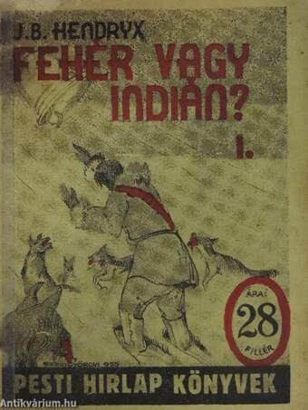 Fehér vagy indián? I-II.