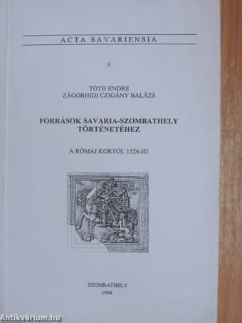 Források Savaria-Szombathely történetéhez