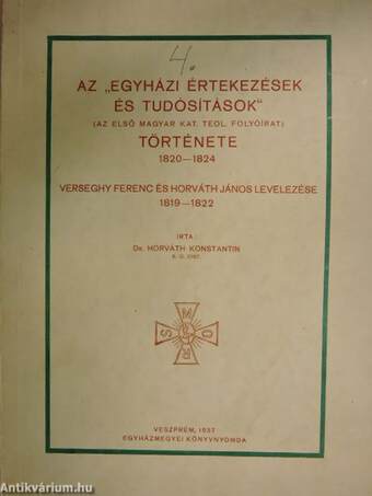 Az "egyházi értekezések és tudósítások" (az első magyar kat. teol. folyóirat) története 1820-1824