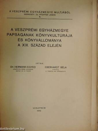 A veszprémi egyházmegye papságának könyvkultúrája és könyvállománya a XIX. század elején