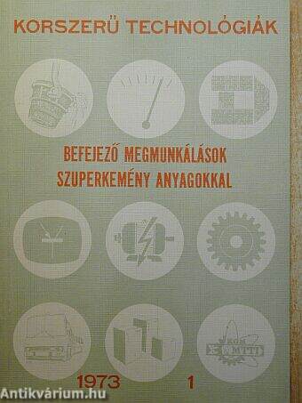 Befejező megmunkálások szuperkemény anyagokkal 1973/1