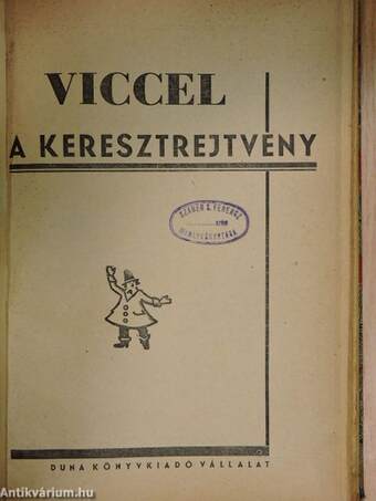 Keresztrejtvénykabaré/Viccel a keresztrejtvény/Izé 1934. november 24./Izé 1934. december 1./Keresztrejtvény könyvtár 1938. január 31.