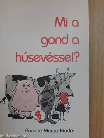 Mi a gond a húsevéssel?