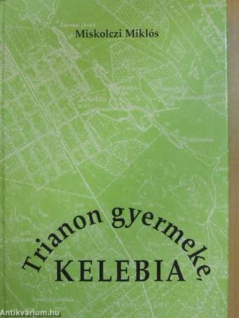 Trianon gyermeke, Kelebia