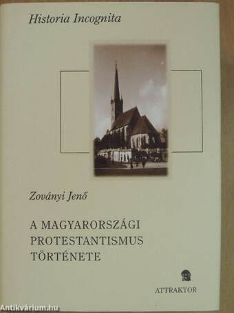 A magyarországi protestantismus története 1895-ig I-II.
