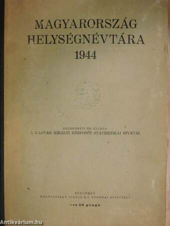 Magyarország helységnévtára 1944/A Magyarországtól elcsatolt területek községeinek és városainak névjegyzéke 1944