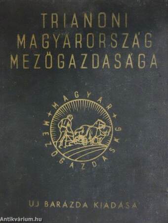 Trianoni Magyarország mezőgazdasága I-II.