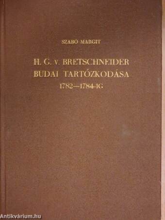 H. G. v. Bretschneider budai tartózkodása 1782-1784-ig