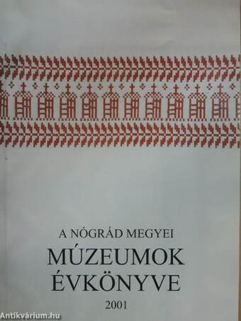 A Nógrád Megyei Múzeumok évkönyve 2001.