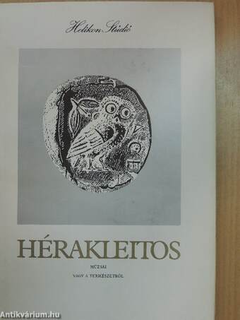 Hérakleitos múzsái vagy a természetről