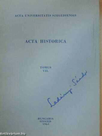 Acta Historica Tomus VII.