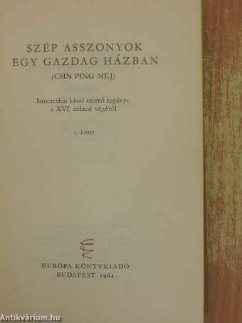 Szép asszonyok egy gazdag házban (Csin Ping Mej) I-II.