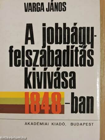 A jobbágyfelszabadítás kivívása 1848-ban