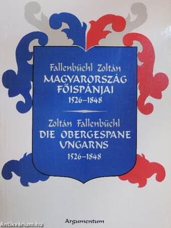 Magyarország főispánjai 1526-1848/Die Obergespane Ungarns 1526-1848