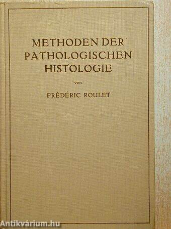 Methoden der Pathologischen Histologie