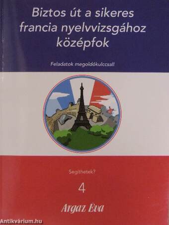 Biztos út a sikeres francia nyelvvizsgához - középfok