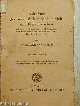 Praktikum der tierärztlichen Schlachtvieh- und Fleischbeschau