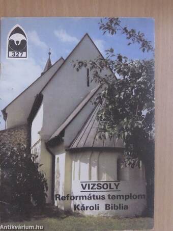 Vizsoly - Református templom/Károli Biblia