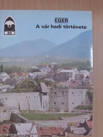 Eger - A vár hadi története