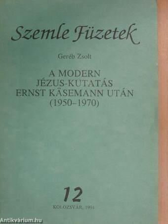 A modern Jézus-kutatás Ernst Käsemann után (1950-1970)