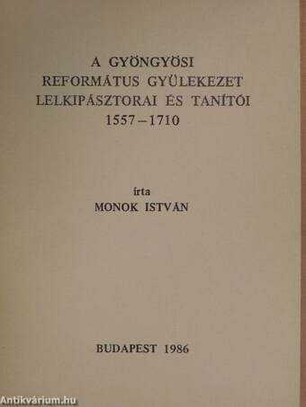 A gyöngyösi Református Gyülekezet lelkipásztorai és tanítói 1557-1710