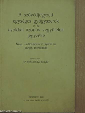 A szóvédjegyzett egységes gyógyszerek és az azokkal azonos vegyületek jegyzéke