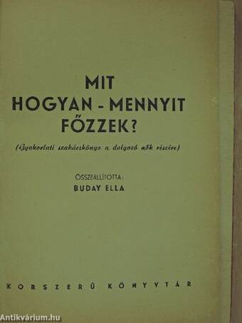 Mit hogyan - mennyit főzzek?