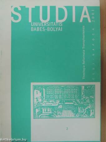 Studia Universitatis Babes-Bolyai, Theologia Reformata Transylvaniensis 2001/2.