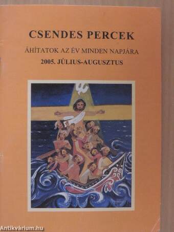 Csendes percek 2005. július-augusztus