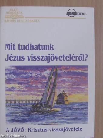 Mit tudhatunk Jézus visszajöveteléről?