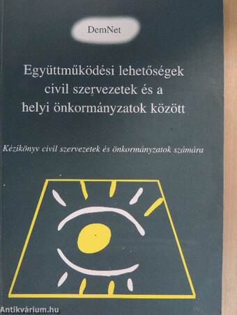 Együttműködési lehetőségek civil szervezetek és a helyi önkormányzatok között